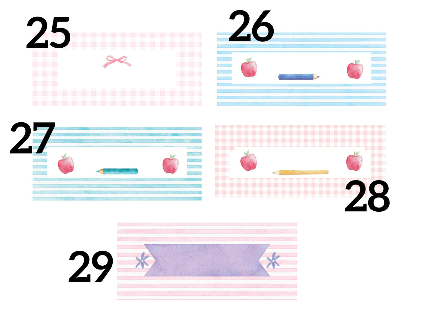 25) Pink gingham with pink bow at top. 26) Blue stripes with blue colored pencil at bottom and apples on each side. 27) Teal stripes with teal colored pencil at bottom and apples on each side. 28) Light red gingham with yellow pencil at bottom with apples on each side. 29) Pink horizontal stripes with purple banner in middle and purple flowers on each side. 