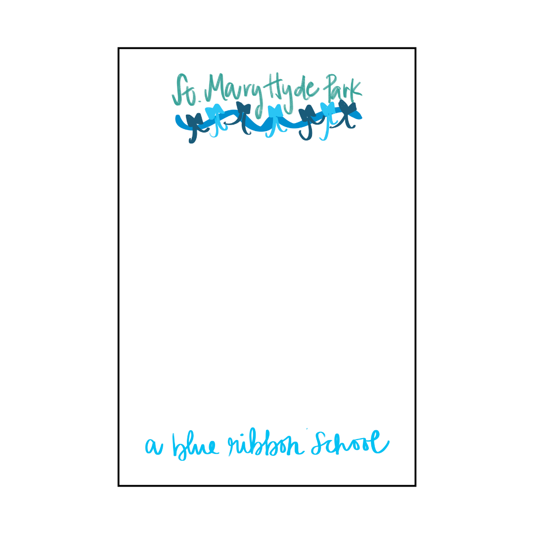 Notepad with 'St. Mary Hyde Park' and 'a blue ribbon school' text, indicating it is associated with a Blue Ribbon award. Text is handwritten in green and blue. Blue bow design is under the top text. 